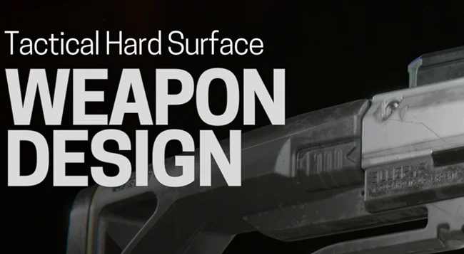 WorldBuilders – Tactical Hard Surface Weapon Design Course – Alex Senechal