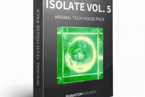 Phantom Sounds Isolate Vol.5 Minimal Tech House WAV MiDi