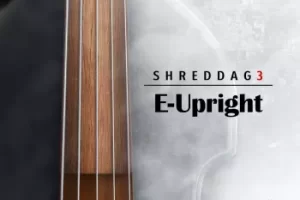 Impact Soundworks Shreddage 3.5 E-Upright v1.0.1 KONTAKT