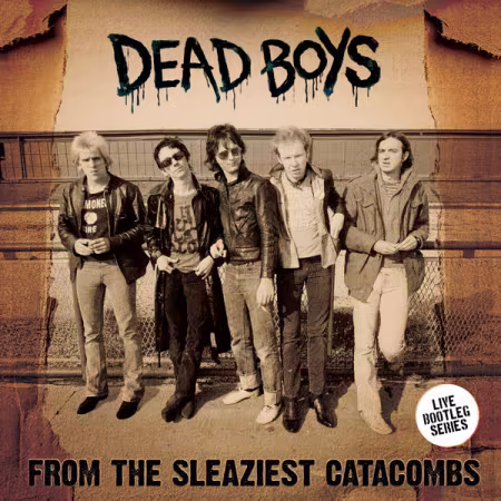 Dead Boys – From The Sleaziest Catacombs (Live At CBGBs 1977) (2026)