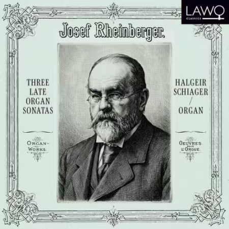 Halgeir Schiager – Rheinberger – Three Late Organ Sonatas (2026)