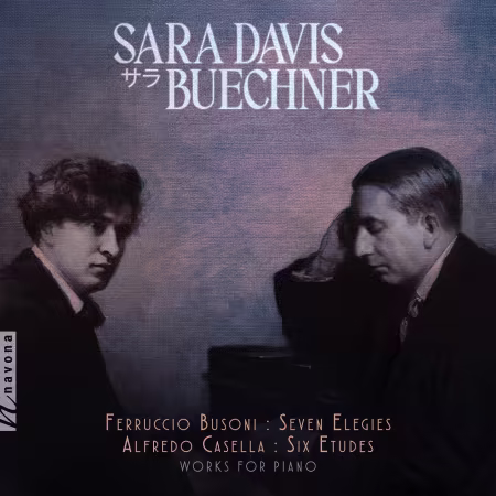 Sara Davis Buechner – Busoni   Casella: Works for Piano (2026)