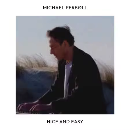 Michael Perbøll – Nice and Easy (2026)