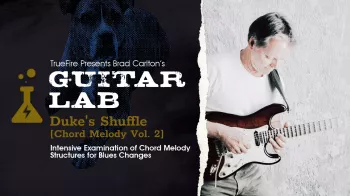 Truefire Brad Carlton’s Guitar Lab: Duke’s Shuffle: Chord Melody Vol. 2 Tutorial