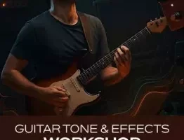 Groove3 Guitar Tone & Effects Workshop TUTORiAL-HiDERA