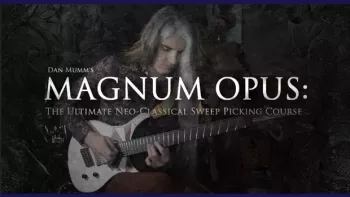 Dan Mumm Magnum Opus : The Ultimate Neo-Classical Sweep Picking Course TUTORiAL MP4 PDF GPX WAV MiDi