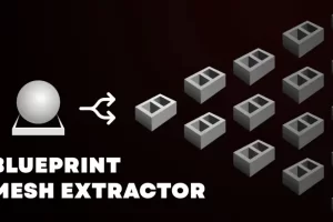 蓝图网格提取器 Blueprint Mesh Extractor