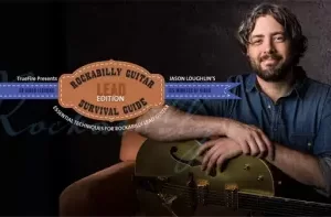 Truefire Jason Loughlins Rockabilly Guitar Survival Guide Lead Edition TUTORiAL