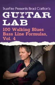 Truefire Brad Carlton’s Guitar Lab: 100 Walking Blues Bass Line Formulas, Vol. 4 Tutorial