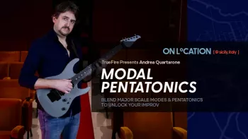 Truefire Andrea Quartarone’s On Location Modal Pentatonics TUTORiAL-FANTASTiC