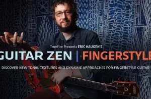 Truefire Eric Haugen’s Guitar Zen Fingerstyle TUTORiAL-FANTASTiC