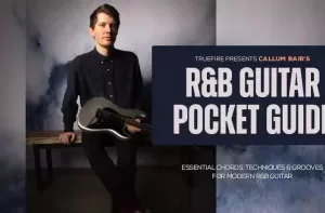 Truefire Callum Bair’s RnB Guitar Pocket Guide TUTORiAL-FANTASTiC