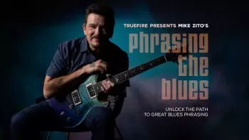 Truefire Mike Zito’s Phrasing The Blues TUTORiAL-FANTASTiC