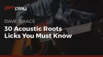 Truefire 30 Acoustic Roots Licks You Must Know (JamPlay) TUTORiAL-FANTASTiC