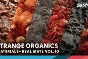 写实材质 第十卷 – 奇特有机材质 – Realistic Materials VOL.10 – Strange Organics (25+ Materials)