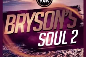 YnK Audio BrysonS Soul 2 WAV MiDi FL Studio Template-FANTASTiC
