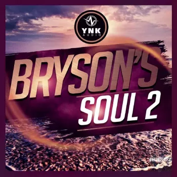 YnK Audio BrysonS Soul 2 WAV MiDi FL Studio Template-FANTASTiC
