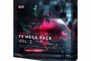 Basic Wavez FX Mega Pack Vol.2 深沉沉浸式电音特效音效包