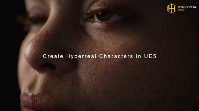 Hyperreal Hive – Create Hyperreal Characters in UE5