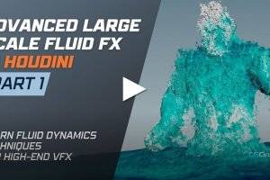 高级大规模流体特效教程：Houdini FLIP模拟与白水泡沫制作