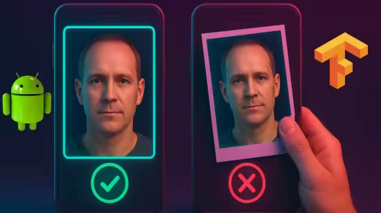Build Liveness Detection in Android – Prevent Face Spoofing