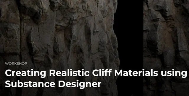 The Gnomon Workshop – Creating Realistic Cliff Materials using Substance Designer