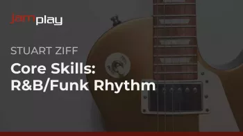 Truefire Stuart Ziff’s Core Skills: R&B/Funk Rhythm Tutorial