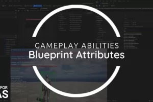 游戏玩法蓝图属性 Gameplay Blueprint Attributes