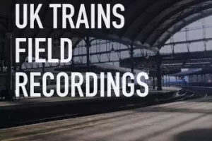 LofiAndy Sounds UK Trains Field Recordings WAV 火车环境音效库