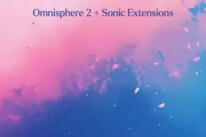 Dreams of Elysium Extended音色库：Omnisphere 2的梦幻氛围之旅