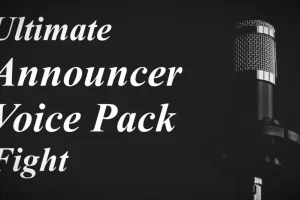 终极播报员语音包 – 战斗吧！ Ultimate Announcer Voice Pack – Fight!