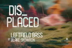 Black Octopus Sound Displaced Leftfield Bass 音色包：突破常规的低音设计