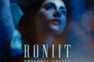Roniit空灵女声采样包：氛围感与情感张力的完美融合