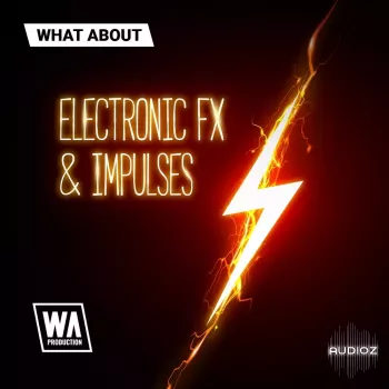 WA Production What About Electronic FX and Impulses WAV