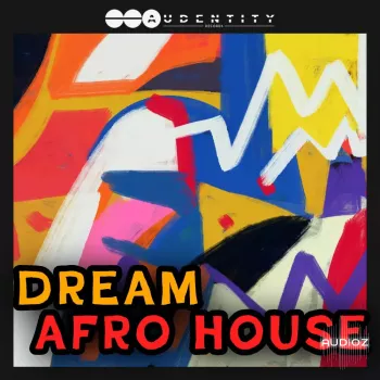 Audentity Records Dream Afro House WAV MiDi Serum 2