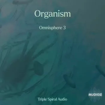 Triple Spiral Audio Organism for Omnisphere 3-FANTASTiC