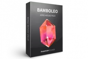 Phantom Sounds Bamboleo Afro House Pack：现代非洲浩室音色库