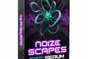 Outerverse Noize Scapes Serum采样库：250种音景与纹理