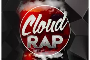 Cloud Rap Vol 1迷幻云说唱素材包，打造Chillwave与Lo-Fi Hip Hop