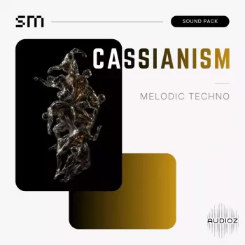 Sounds Mania Cassianism Melodic Techno Sound Pack MULTiFORMAT-FANTASTiC