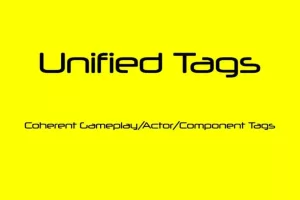 标签插件 – Unified Tags – Coherent Gameplay / Actor / Component Tags