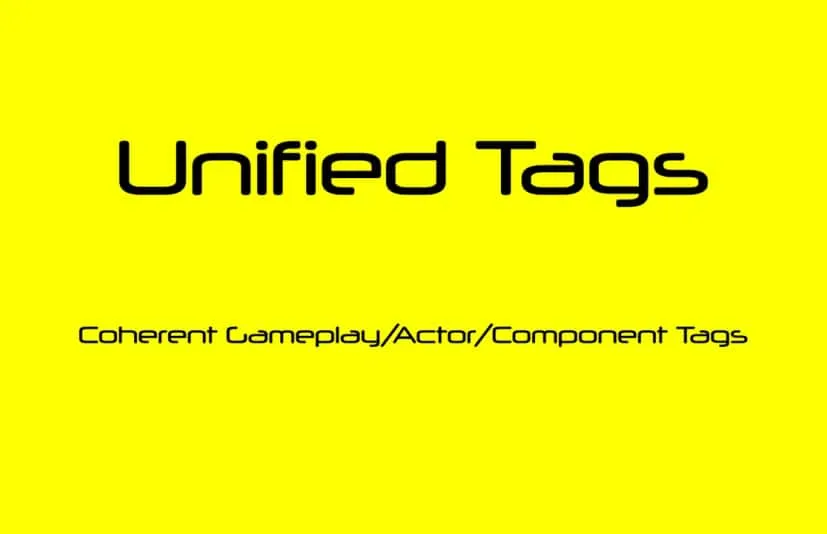 标签插件 - Unified Tags - Coherent Gameplay / Actor / Component Tags