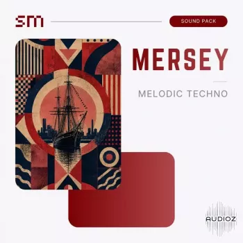 Sounds Mania Mersey Melodic Techno Sound Pack MULTiFORMAT-FANTASTiC
