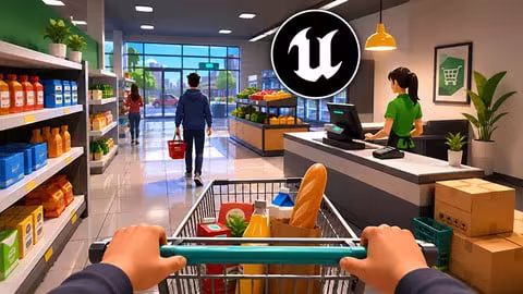 Unreal Engine 5.6全蓝图超市模拟开发实战指南