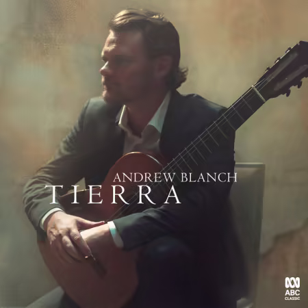 Andrew Blanch吉他独奏专辑《Tierra》2026 FLAC下载