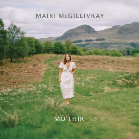 Mairi McGillivray《Mo Thir》：盖尔语民谣中的岛屿乡愁与传承