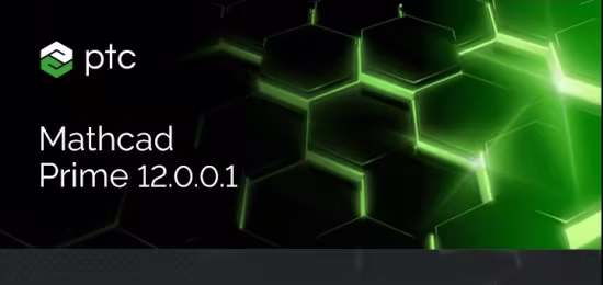 PTC Mathcad Prime 12.0.0.1 工程数学软件新版本发布