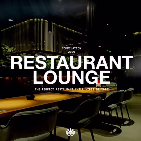 餐厅氛围音乐精选：Various Artists – Restaurant Lounge 2026 Vol. 4