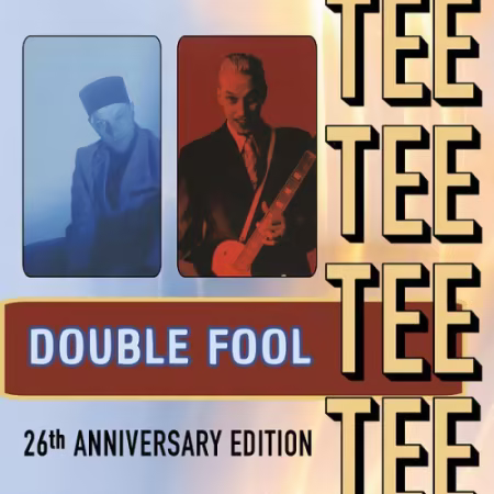 《Double Fool》26周年纪念版：TEE蓝调与电声布鲁斯回归