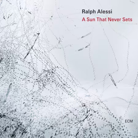 Ralph Alessi五重奏《A Sun That Never Sets》：ECM最新爵士力作